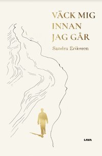 bokomslag Väck mig innan jag går