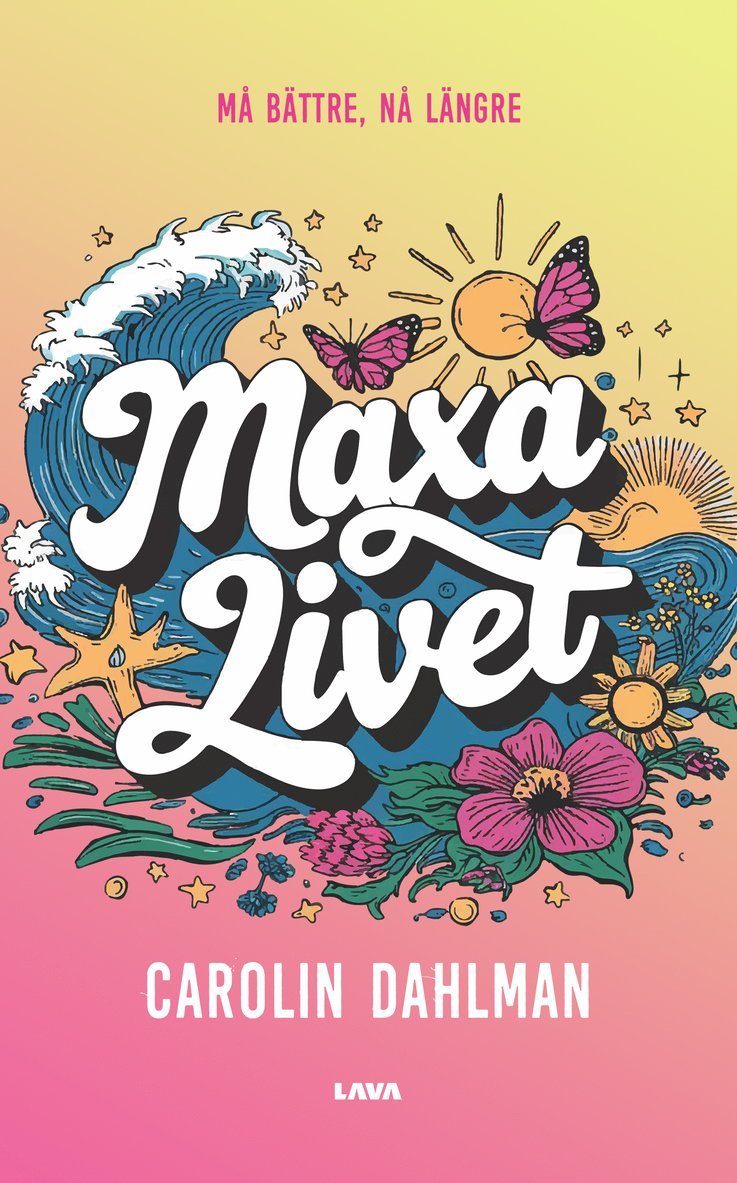 Maxa livet - må bättre, nå längre 1