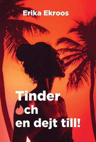 bokomslag Tinder och en dejt till!