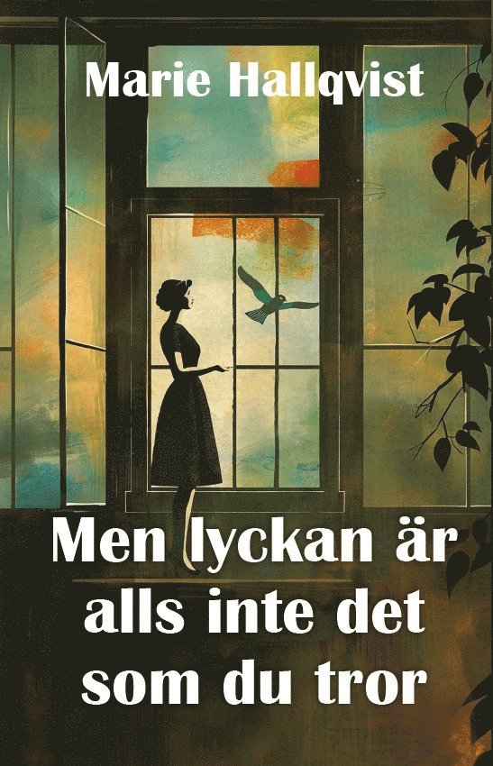 Men lyckan är alls inte det som du tror 1