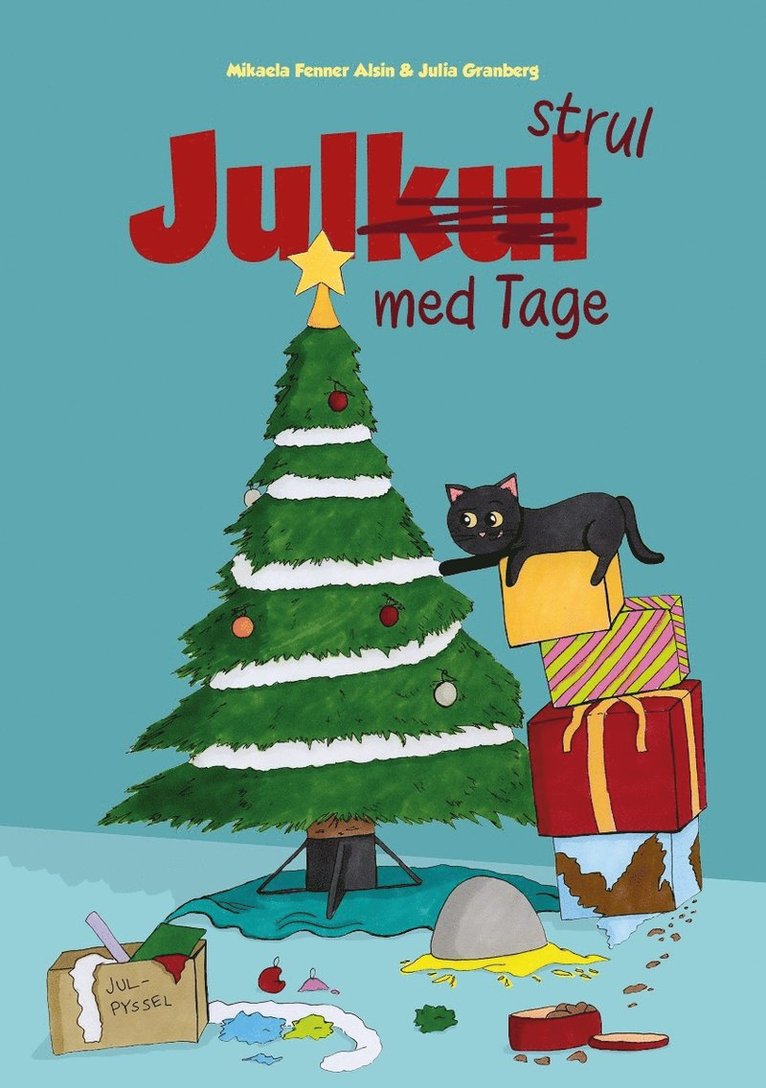 Mikaela Fenner Alsin - Julkul (-strul) med Tage, Inbunden
