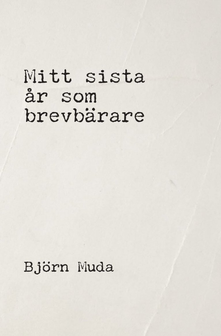 Mitt sista år som brevbärare 1