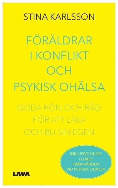 bokomslag Föräldrar i konflikt och psykisk ohälsa : goda rön och råd för att läka och bli sin egen