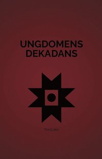 bokomslag Ungdomens Dekadans
