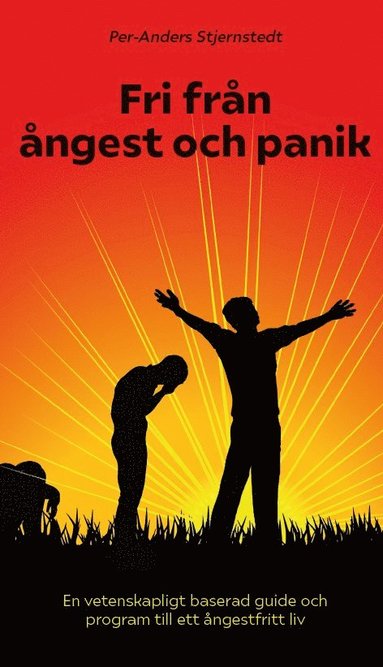 bokomslag Fri från ångest och panik : en vetenskapligt baserad guide och program till ett ångestfritt liv