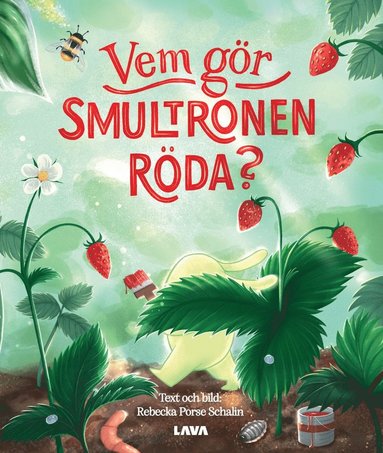 bokomslag Vem gör smultronen röda?