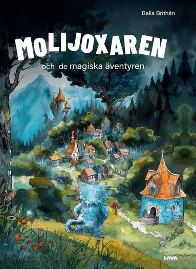 Bella Brithén - Molijoxaren och de magiska äventyren, Inbunden