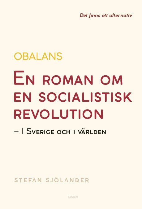 Obalans - En roman om en socialistisk revolution - i Sverige och i världen 1