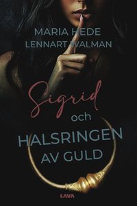 bokomslag Sigrid och halsringen av guld