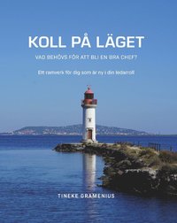 bokomslag Koll på läget : Vad behövs för att bli en bra chef?