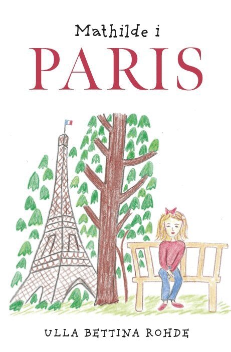 Ulla Bettina Rohde - Mathilde i Paris, Inbunden