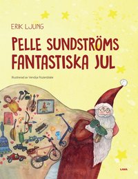bokomslag Pelle Sundströms fantastiska jul