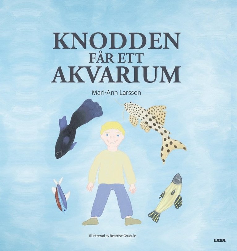 Mari-Ann Larsson - Knodden får ett akvarium, Inbunden