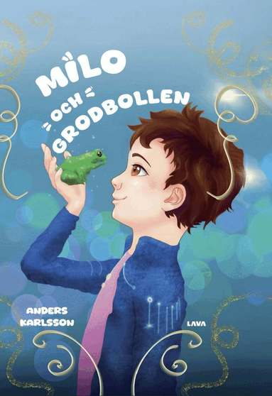 Anders Karlsson - Milo och grodbollen, Inbunden