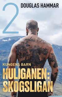 bokomslag Kungens barn: Huliganen - Skogsligan