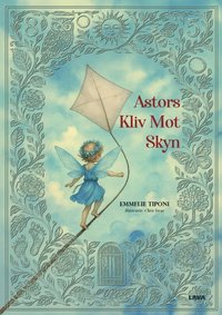 bokomslag Astors kliv mot skyn