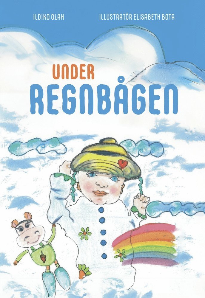 Ildiko Olah - Under regnbågen, Inbunden