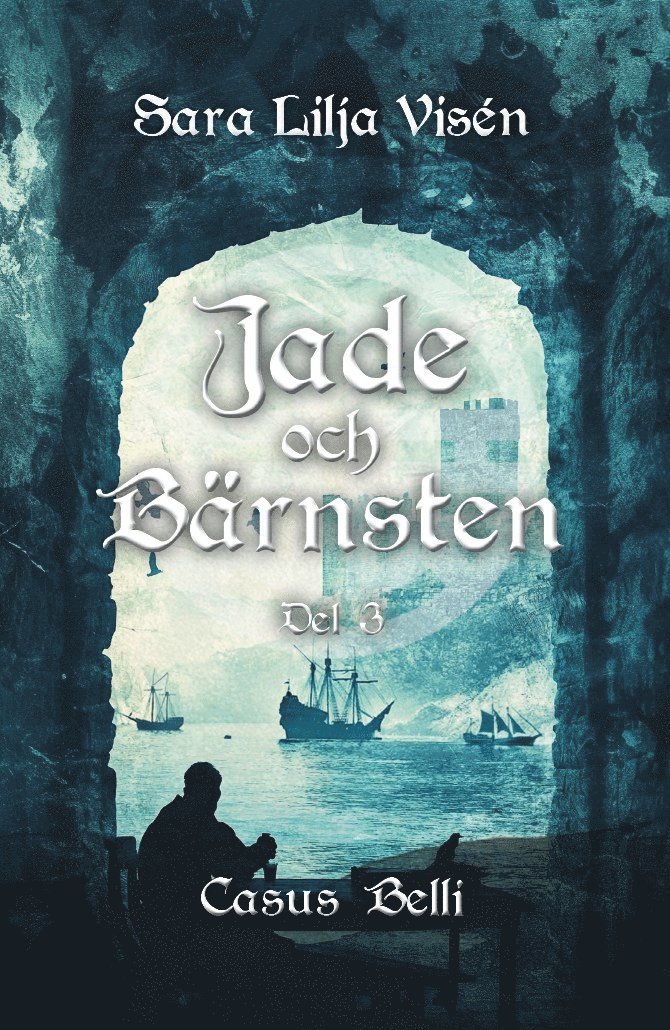 Sara Lilja Visén - Jade och Bärnsten Del 3. Casus Belli, Häftad