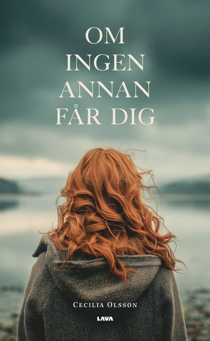Cecilia Olsson - Om ingen annan får dig, Häftad