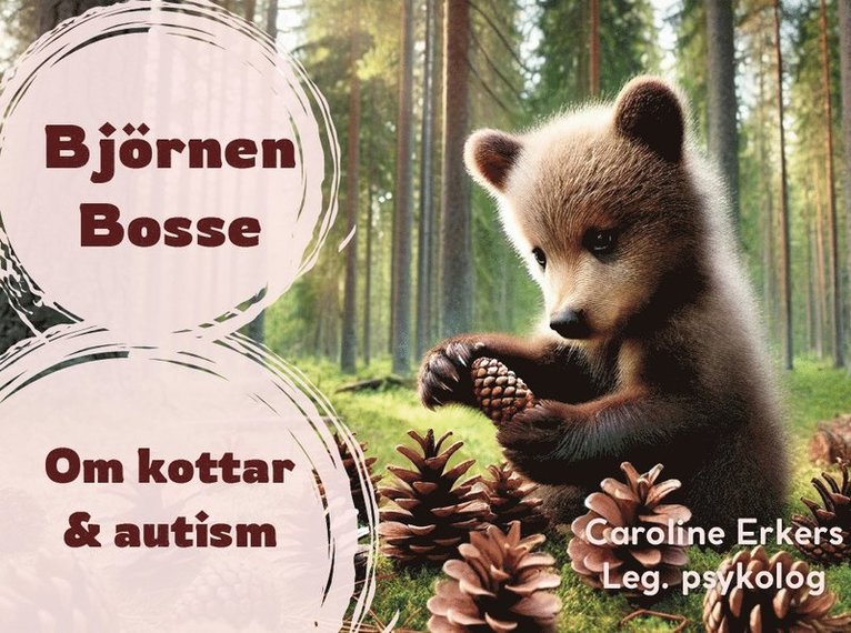 Caroline Erkers - Björnen Bosse - Om kottar & autism, Inbunden