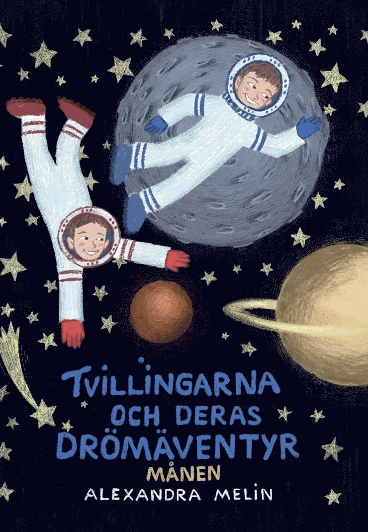Alexandra Melin - Tvillingarna och deras drömäventyr - Månen, Inbunden