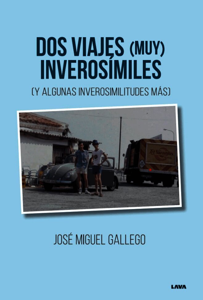 Dos viajes (muy) inverosímiles (y algunas inverosimilitudes más)