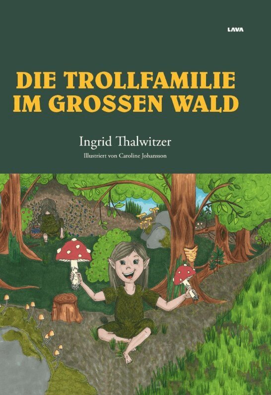 Ingrid Thalwitzer - Die Trollfamilie im Grossen Wald, Inbunden. Tillgänglighet: Lägg i varukorg