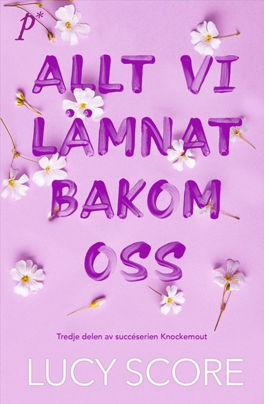 Lucy Score - Allt vi lämnat bakom oss, Pocket