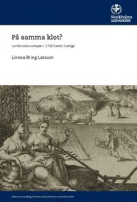 bokomslag På samma klot? : Lantbrukskunskaper i 1720-talets Sverige
