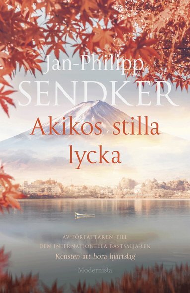 Jan-Philipp Sendker - Akikos stilla lycka, Inbunden
