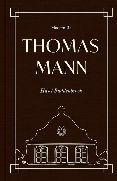 Thomas Mann - Huset Buddenbrook, Inbunden