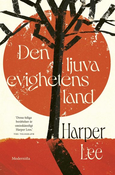 Harper Lee - Den ljuva evighetens land, Inbunden