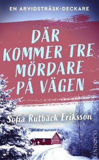 bokomslag Där kommer tre mördare på vägen