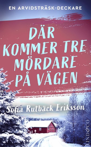bokomslag Där kommer tre mördare på vägen