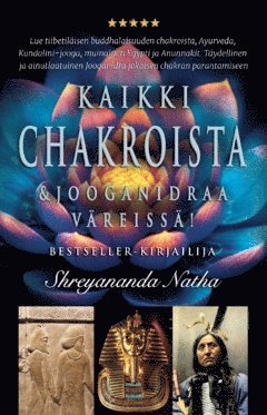 Kaikki chakroista ja jooganidrasta : suuri joogakirja värillisenä! 1