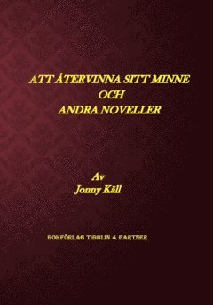 Att återvinna sitt minne och andra noveller 1