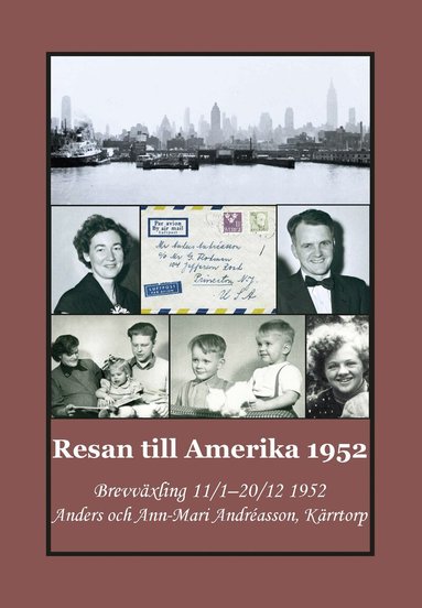 Gunnar Bergman - Resan till Amerika 1952 : Brevväxling 11/1–20/12 1952 Anders och Ann-Mari Andréasson, Kärrtorp, Häftad