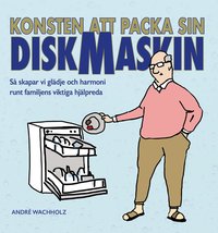 bokomslag Konsten att packa sin diskmaskin