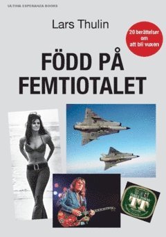 bokomslag Född på femtiotalet : 20 berättelser om att bli vuxen