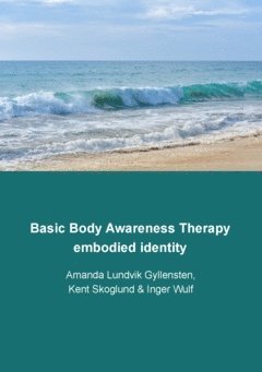 Basic Body Awareness Therapy  : embodied identity 1
