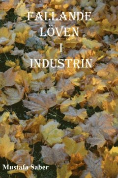 Fallande löven i industrin 1