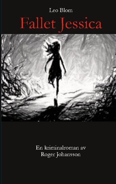 Roger Johansson - Fallet Jessica, Häftad
