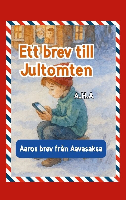 Ett brev till Jultomten: Aaros brev från Aavasaksa