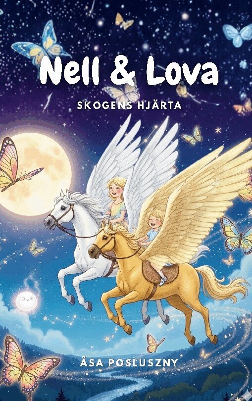Åsa Posluszny - Nell och Lova. Skogens Hjärta, Häftad. Tillgänglighet: Lägg i varukorg