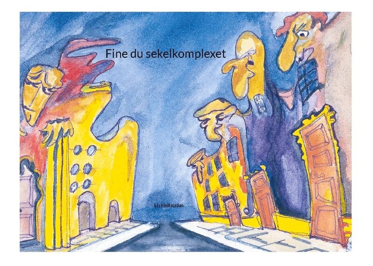 Lis Hellström - Fine du sekelkomplexet, Häftad