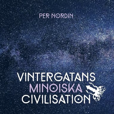 bokomslag Vintergatans Minoiska Civilisation Återkomsten