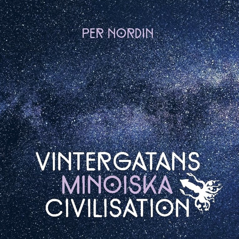 Vintergatans Minoiska Civilisation Återkomsten 1