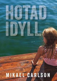 bokomslag Hotad idyll