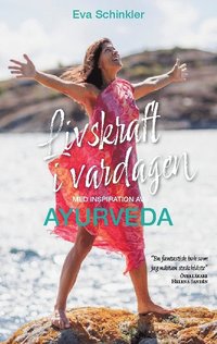 bokomslag Livskraft i vardagen med inspiration av Ayurveda