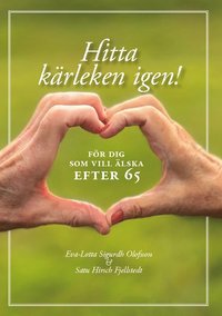 bokomslag Hitta kärleken igen - för dig som vill älska efter 65